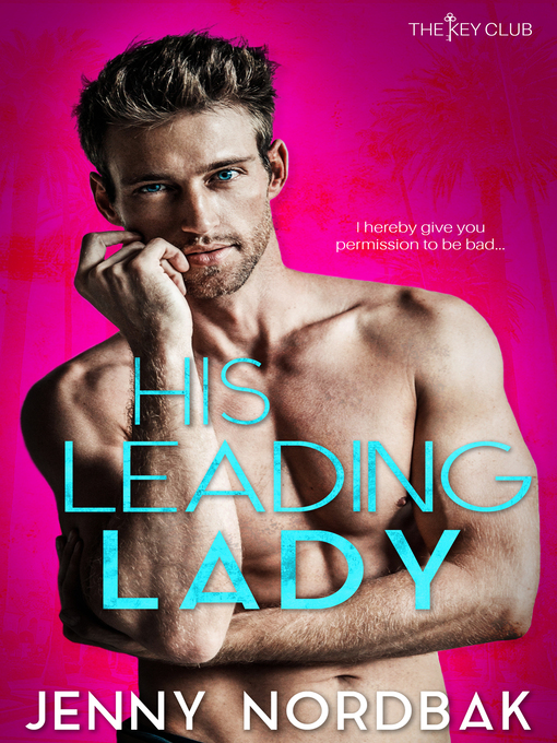 Title details for His Leading Lady by Jenny Nordbak - Available